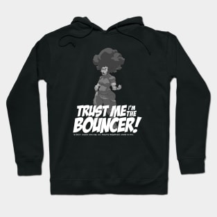 Yemaya Trust me I'm the Bouncer! Hoodie